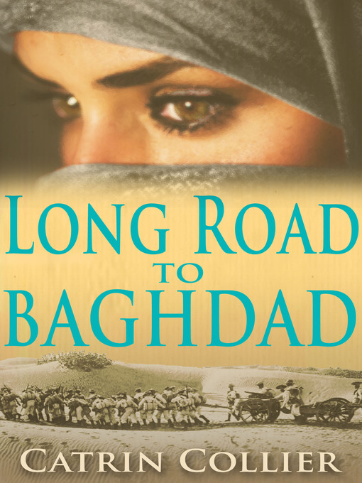 Title details for Long Road to Baghdad by Catrin Collier - Available